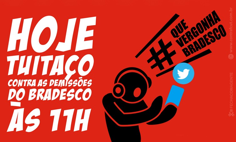 DAQUI A POUCO TEM TUITAÇO CONTRA AS DEMISSÕES NO BRADESCO img