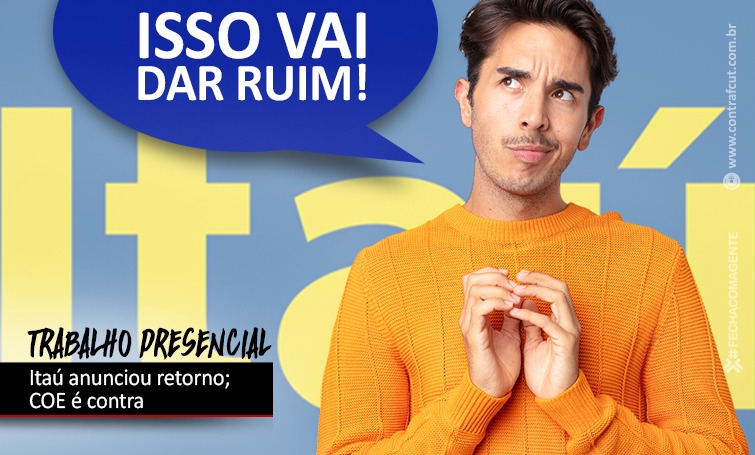 ITAÚ COMUNICA RETORNO AO TRABALHO PRESENCIAL img