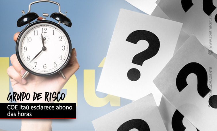 COE ITAÚ ESCLARECE COM O BANCO ABONO DAS HORAS DO GRUPO DE RISCO img