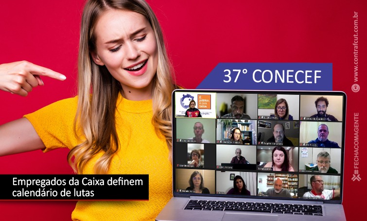 37º CONECEF DEFINE CALENDÁRIO DE LUTAS DOS EMPREGADOS DA CAIXA img