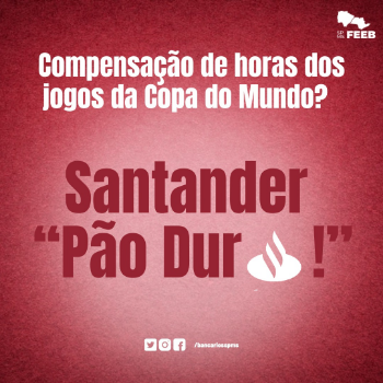 SANTANDER NÃO VAI ABONAR HORAS NÃO TRABALHADAS EM JOGOS DO BRASIL img