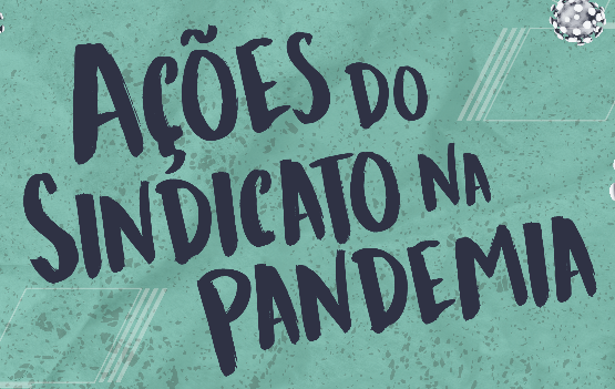 COVID-19 : CONFIRA AS AÇÕES DO SINDICATO NA PANDEMIA img