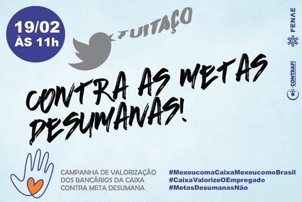 EMPREGADOS DA CAIXA FAZEM TUITAÇO CONTRA AS METAS DESUMANAS NESTA SEXTA (19) img