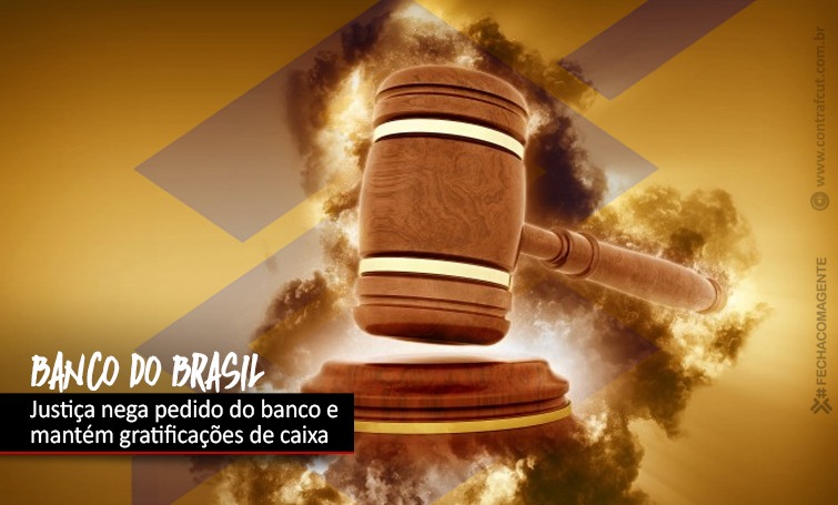 JUSTIÇA MANTÉM GRATIFICAÇÕES DE CAIXA NO BANCO DO BRASIL img