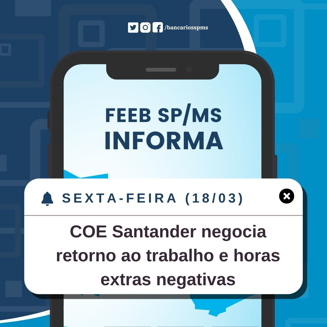 COE SANTANDER NEGOCIA RETORNO AO TRABALHO E HORAS EXTRAS NEGATIVAS img