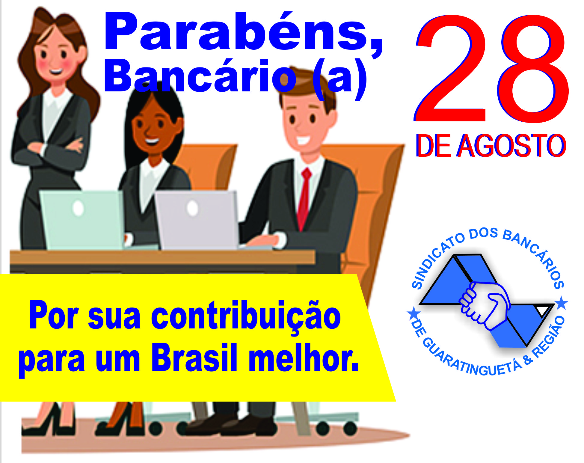 28 DE AGOSTO: BANCÁRIO E BANCÁRIA, PARABÉNS PELO SEU DIA! img
